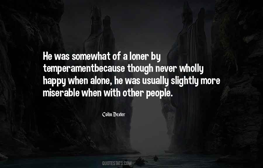 Happy Loner Quotes #1249854