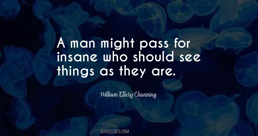 See Things As They Are Quotes #1678162