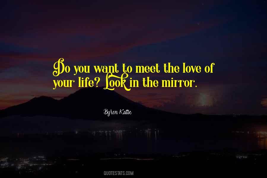 Mirror Of Life Quotes #30126