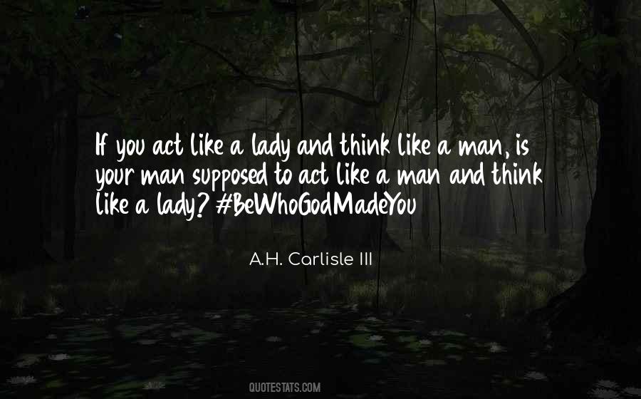 Act Like A Lady Think Like A Man Quotes #1776729