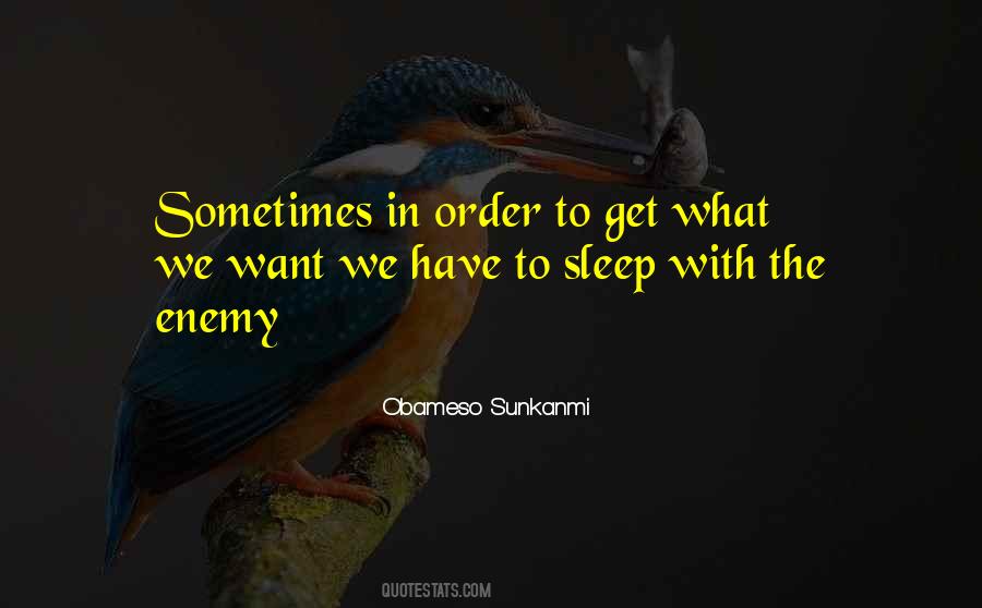 Have To Sleep Quotes #1794299