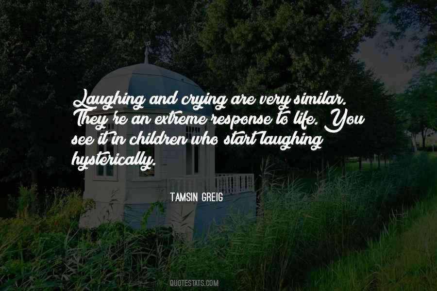 Quotes About Laughing And Crying #45232