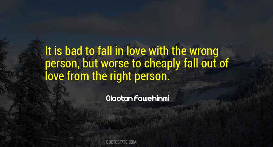 No Right Or Wrong Person Quotes #174330