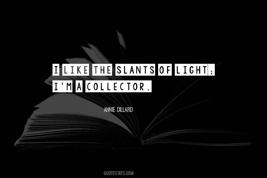 Slants Of Light Quotes #1004152