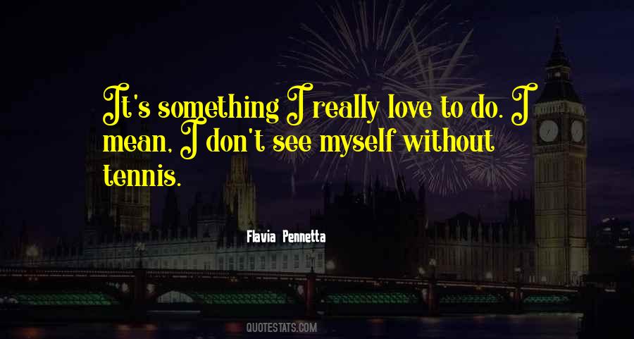 Tennis Love Quotes #1142305