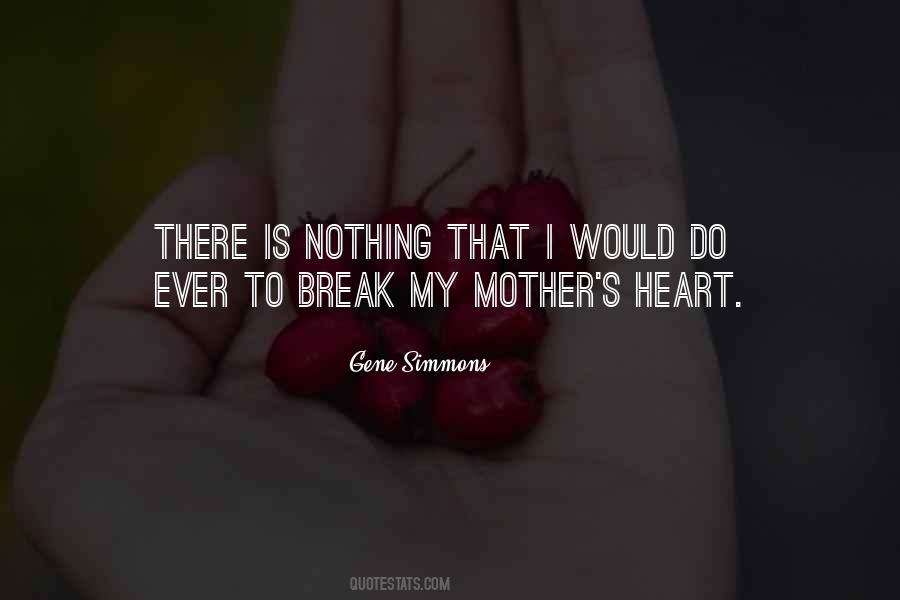Quotes About Mother's Heart #1304353