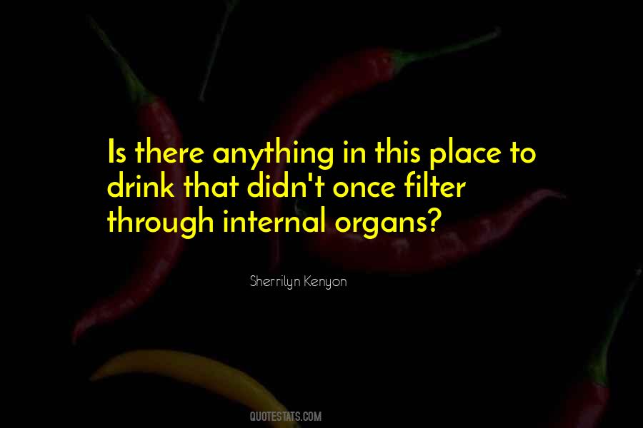 Quotes About Organs #1142064