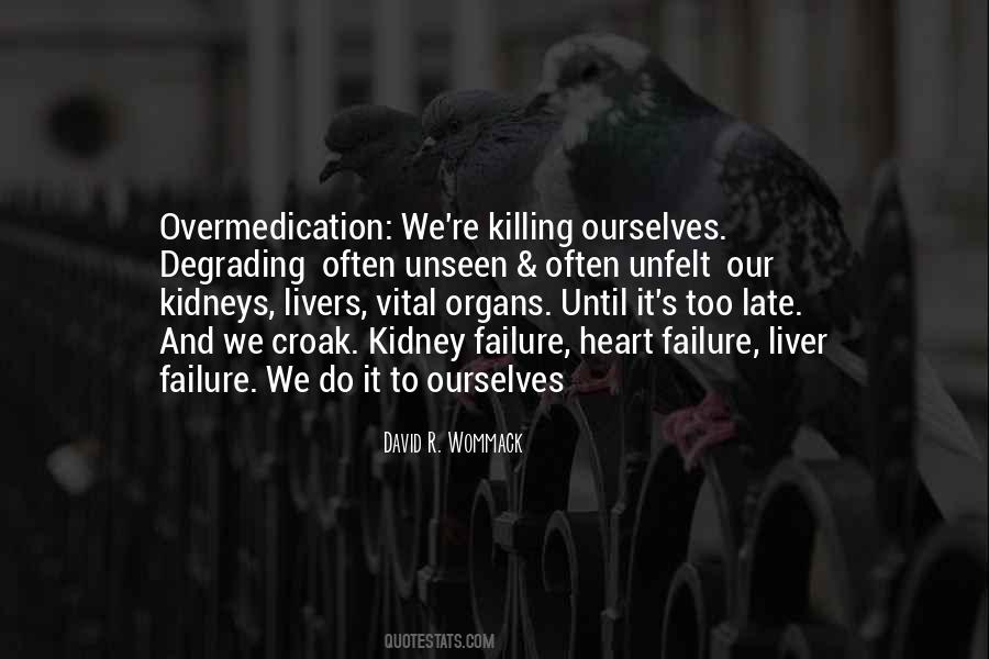 Quotes About Organs #1256223