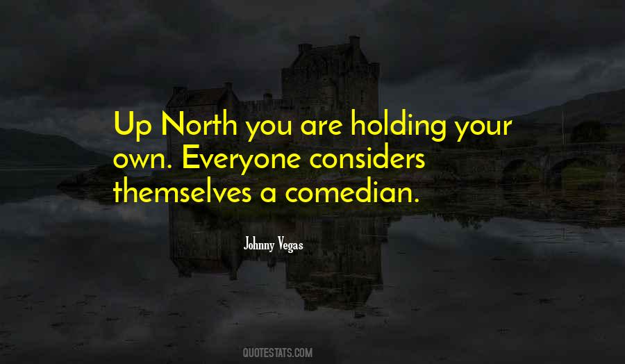 Quotes About Holding Your Own #501897