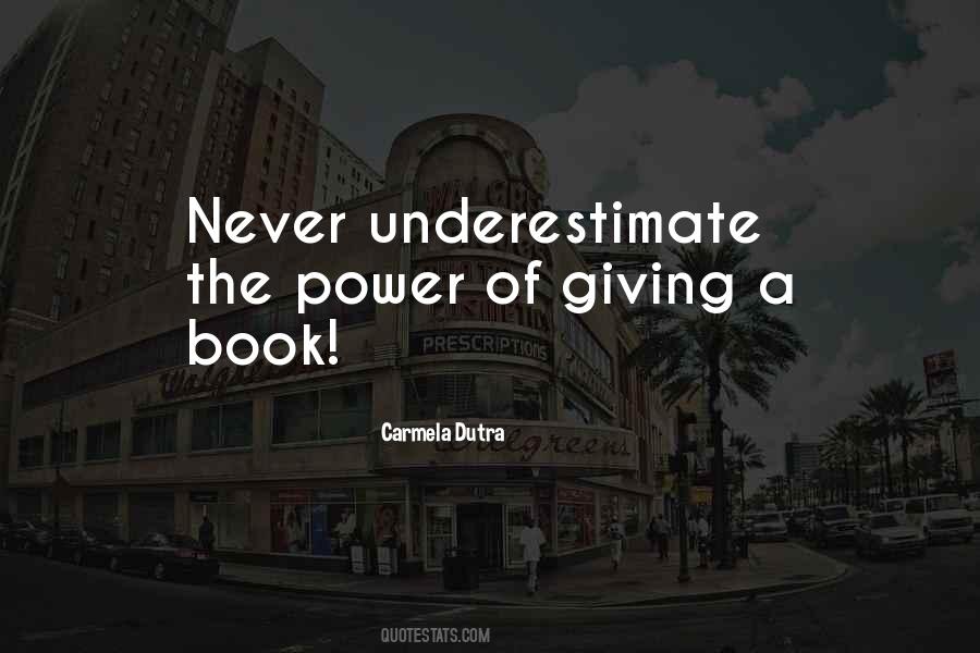 Quotes About Never Underestimate #1423842