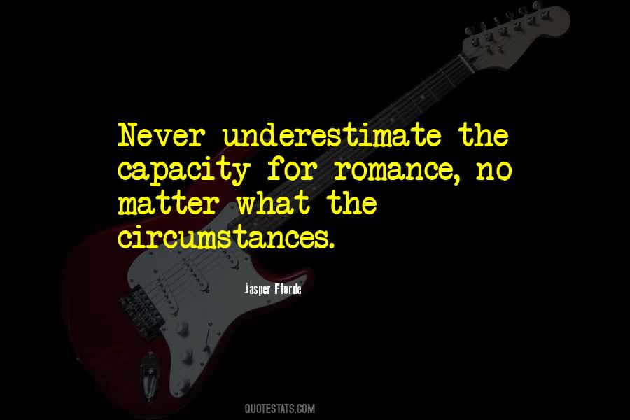 Quotes About Never Underestimate #1656501