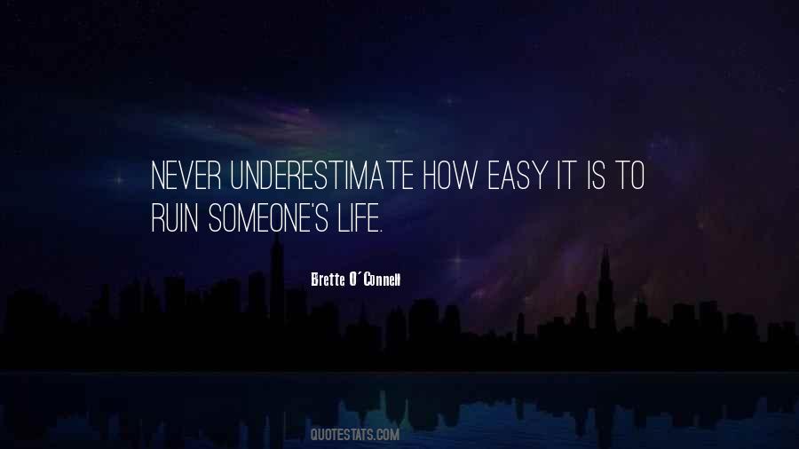 Quotes About Never Underestimate #1700538