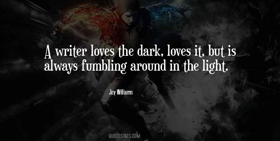 Fumbling In The Dark Quotes #1769891