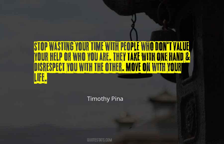 Quotes About Life Time Wasting #518459