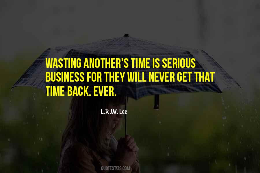 Quotes About Life Time Wasting #977707