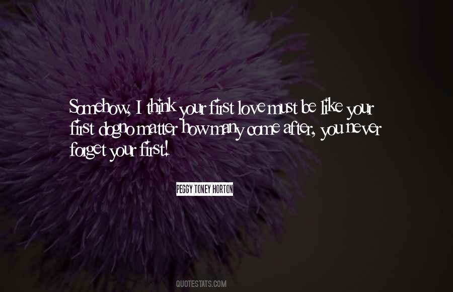 Quotes About Your First Love #1051120