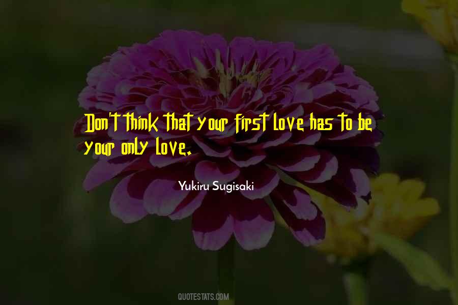Quotes About Your First Love #1205523