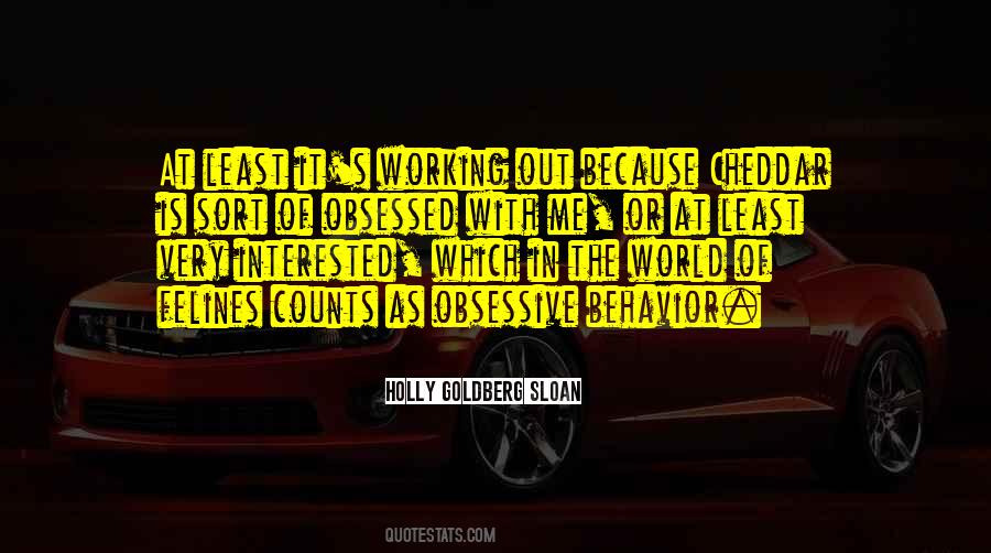 Quotes About Obsessive Behavior #1285530