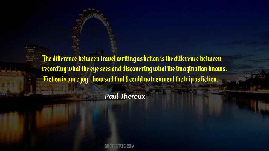 Quotes About Travel Writing #930906