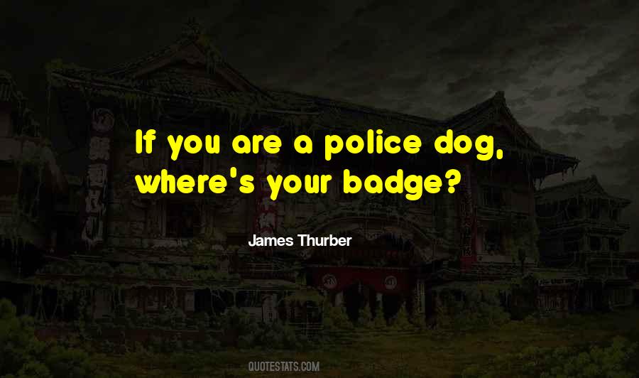 Police Dog Quotes #1668438