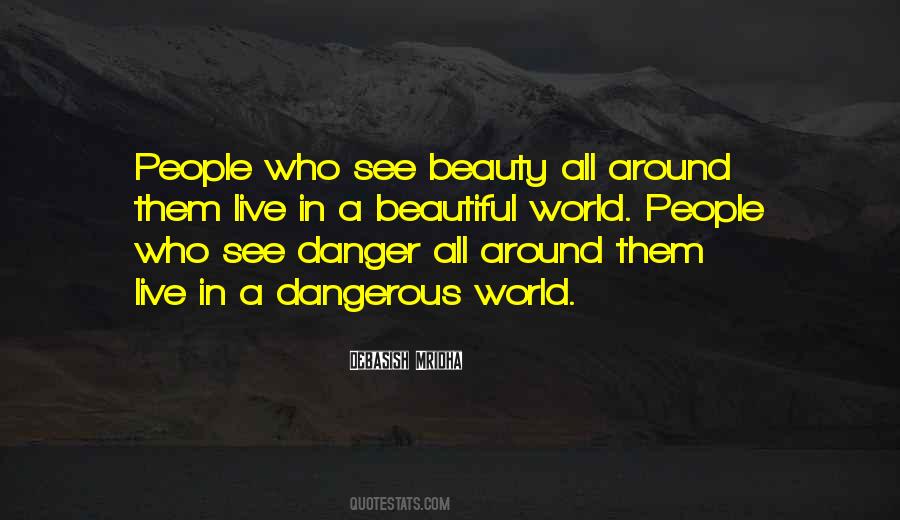 Quotes About Beauty And Danger #913210