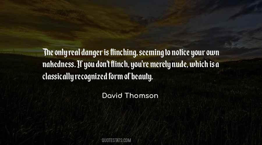 Quotes About Beauty And Danger #940219