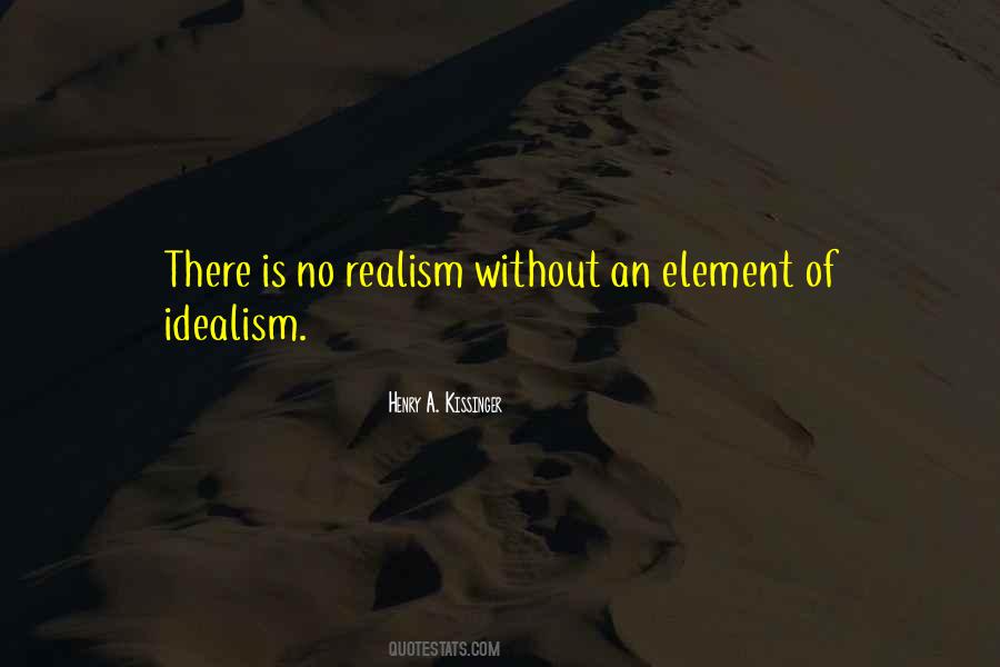 Quotes About Idealism And Realism #1073343