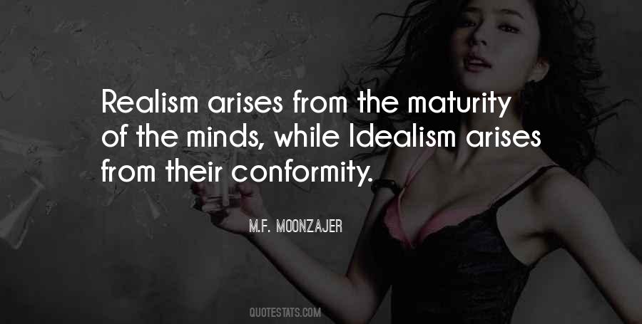 Quotes About Idealism And Realism #297590