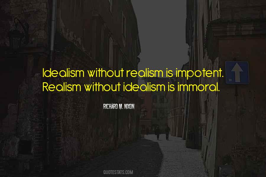 Quotes About Idealism And Realism #948247