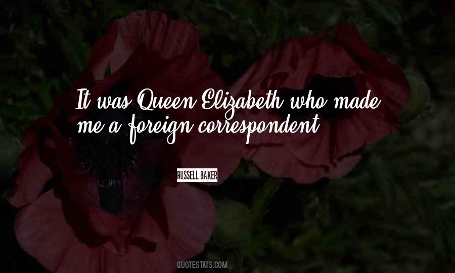 Quotes About Queen Elizabeth #1167640