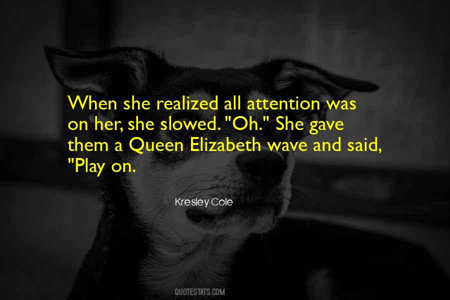 Quotes About Queen Elizabeth #1177411