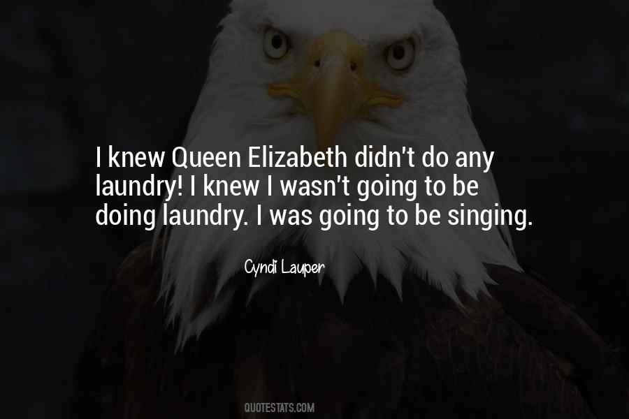 Quotes About Queen Elizabeth #711500