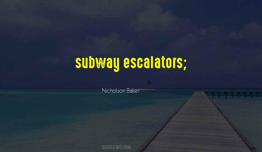 Quotes About Escalators #1012613