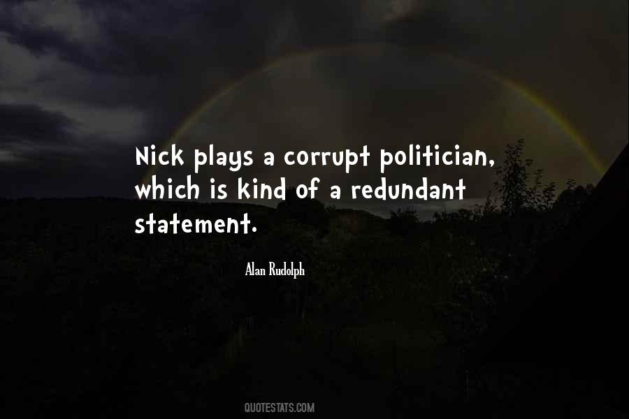 Corrupt Politician Quotes #1468916