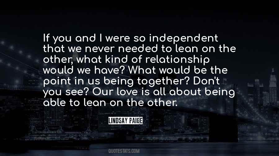 Quotes About Independent Love #1072894