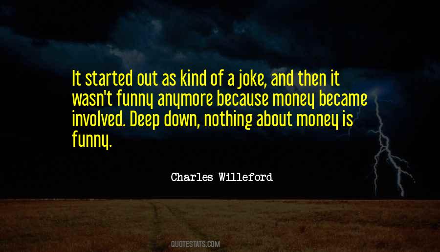 Money Involved Quotes #1130914