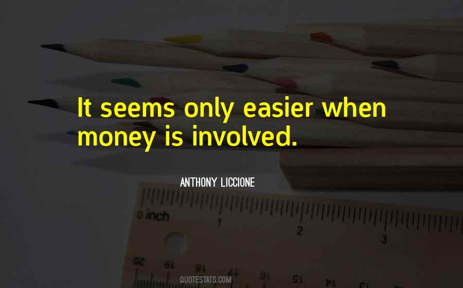 Money Involved Quotes #1369550