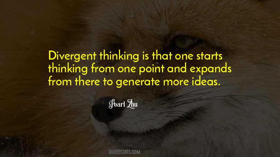 Quotes About Divergent Thinking #984376