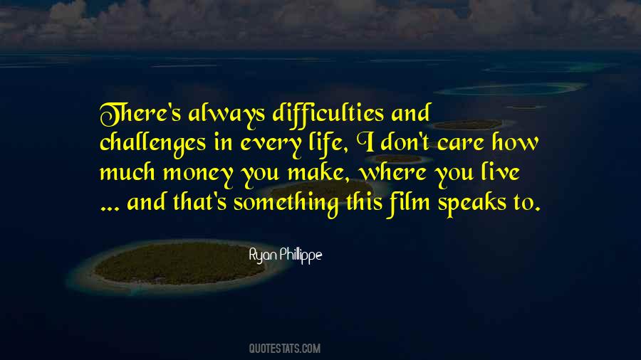 Quotes About Life Difficulties #390826