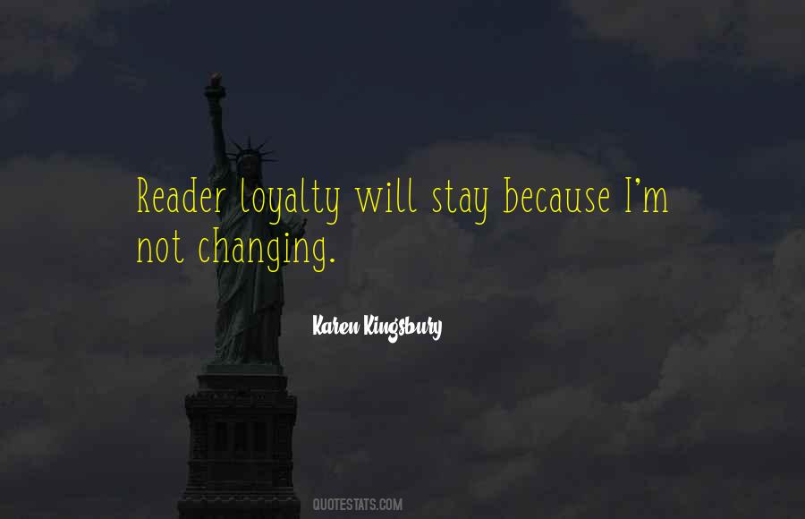 Quotes About Loyalty #1353928