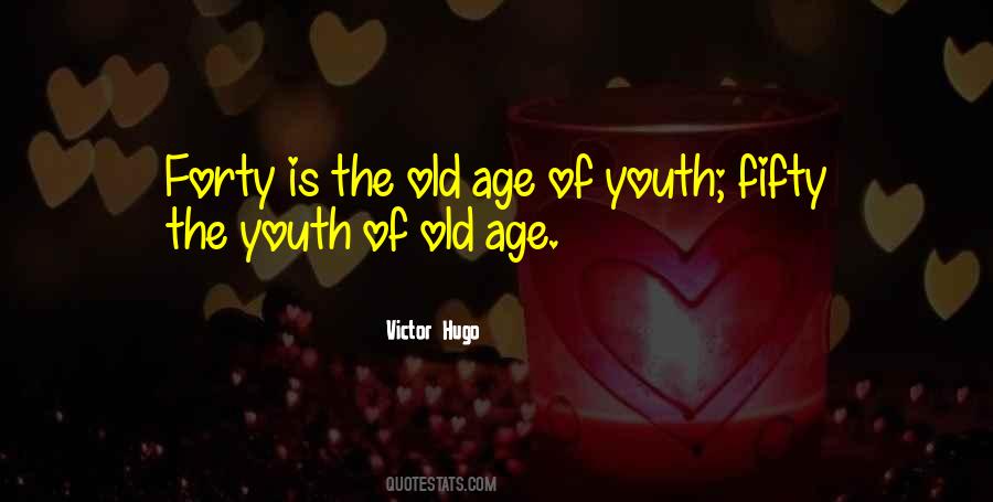 Age Of Youth Quotes #907565