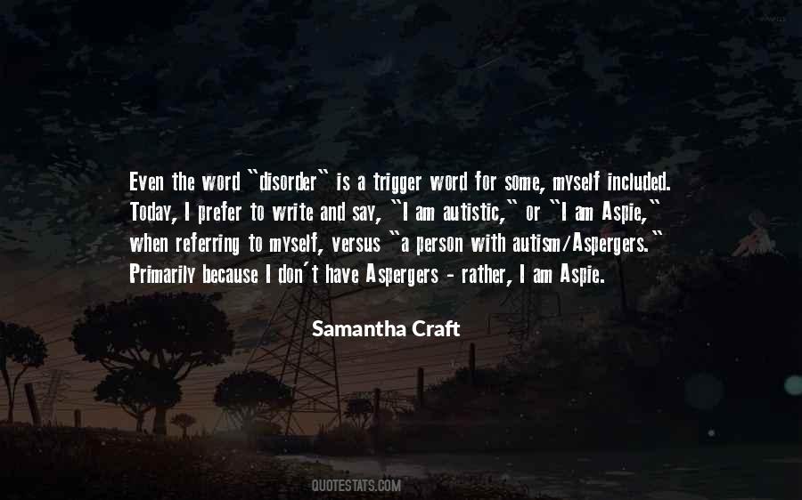 Quotes About Having Aspergers #702162
