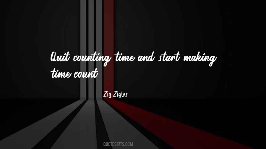 Quotes About Making Time Count #1355589