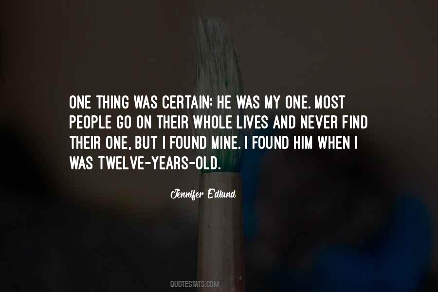 Quotes About I Found Him #689706