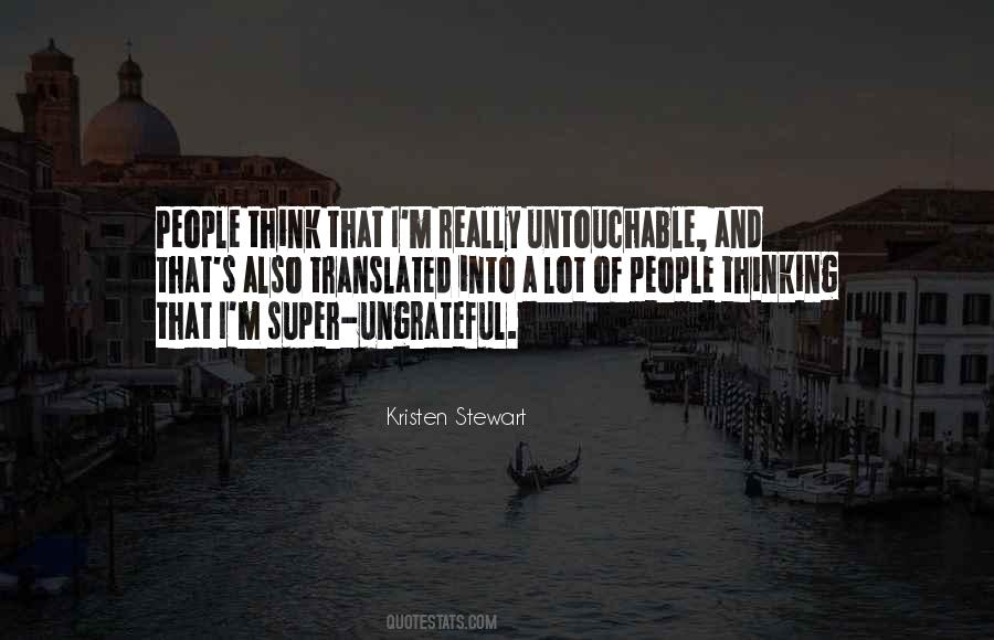 Quotes About Ungrateful People #889885