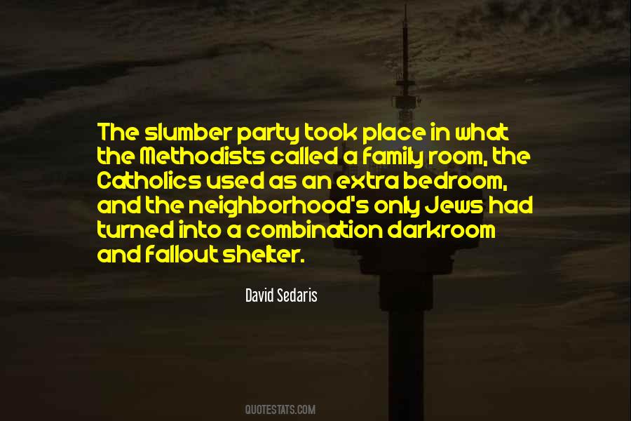Quotes About Slumber Party #1819587
