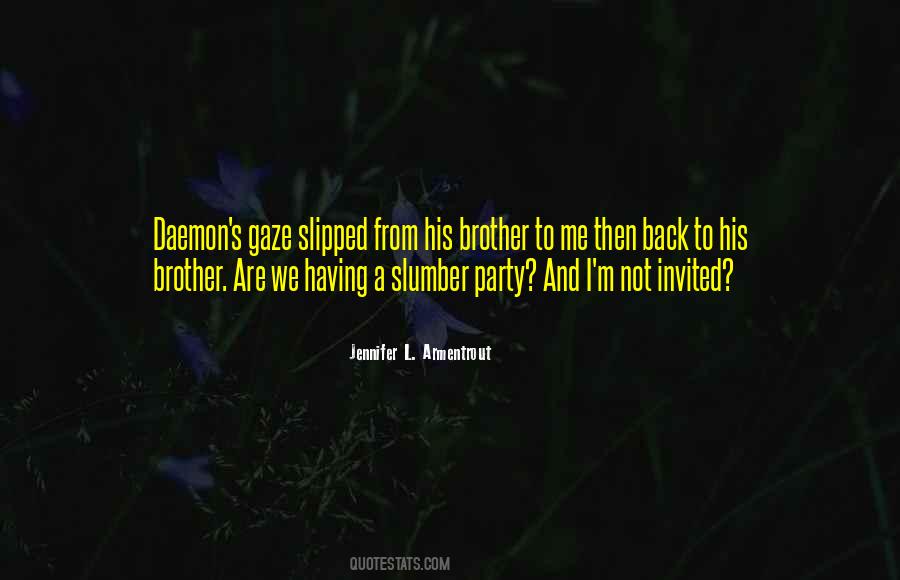 Quotes About Slumber Party #698251