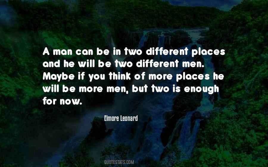 Quotes About Two Different Places #1450177