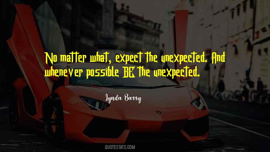 Quotes About Expect The Unexpected #12748