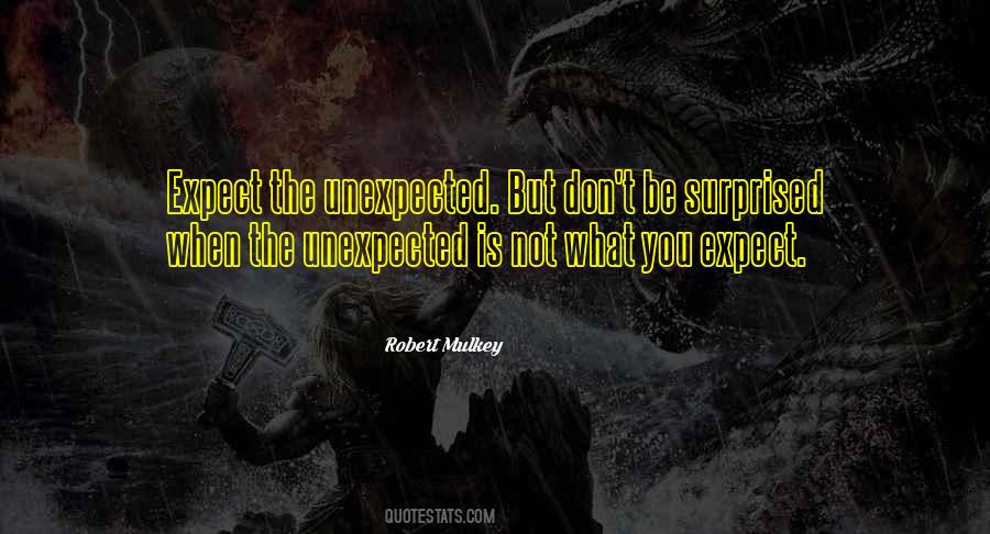 Quotes About Expect The Unexpected #1449700